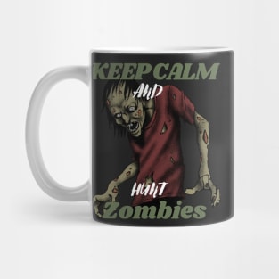 Keep calm and hunt zombies Mug